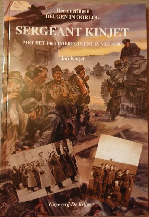 (1940 BELGISCH LEGER) Sergeant Kinjet. Met het 14e Linieregi, Boeken, Oorlog en Militair, Nieuw, Ophalen of Verzenden