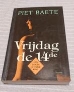 Piet Baete : vrijdag de 14e, Boeken, Ophalen of Verzenden
