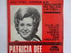 Patricia Dee - Jij Viel Zomaar Midden In Mijn Leven (1973), Cd's en Dvd's, Ophalen of Verzenden, Nederlandstalig, Single