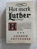 Boek Het merk Luther - Andrew Pettegree, Ophalen, Zo goed als nieuw