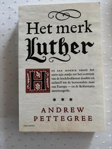  Boek Het merk Luther - Andrew Pettegree beschikbaar voor biedingen