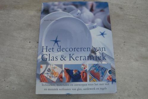 HET DECOREREN VAN GLAS & KERAMIEK, Boeken, Kunst en Cultuur | Beeldend, Gelezen, Ophalen of Verzenden