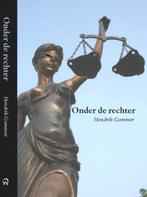 ONDER DE RECHTER - H. Gommer 9789058503749, Livres, Politique & Société, H. Gommer, Enlèvement ou Envoi