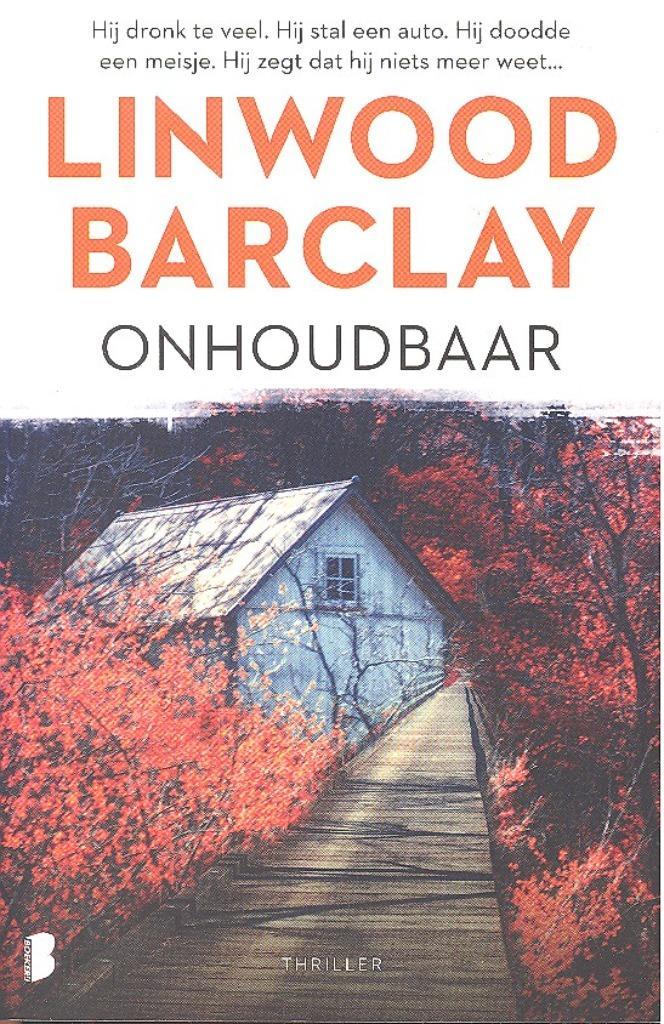 Linwood Barclay - Onhoudbaar., Boeken, Thrillers, Zo goed als nieuw, België, Ophalen of Verzenden