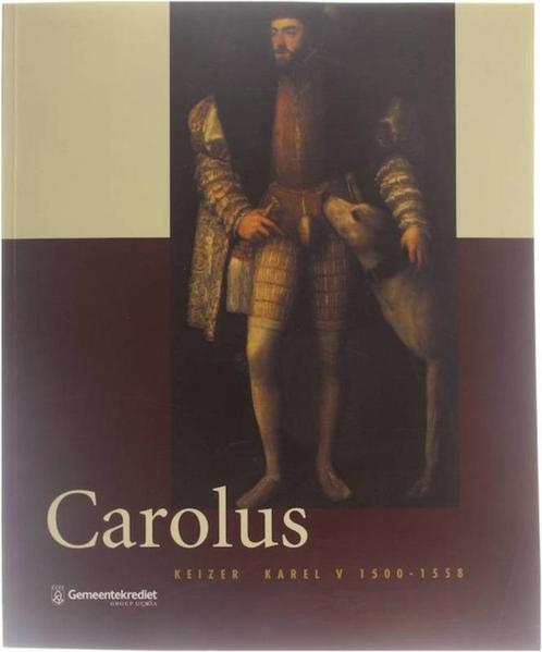 Carolus - Karel V 1500 - 1558, Boeken, Geschiedenis | Wereld, Gelezen, Ophalen of Verzenden