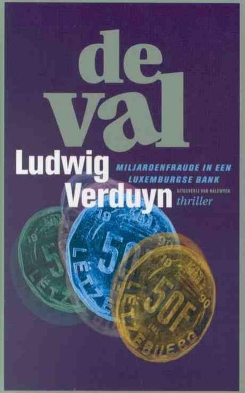 "De Val" - auteur Ludwig Verduyn, Livres, Politique & Société, Comme neuf, Autres sujets/thèmes, Enlèvement