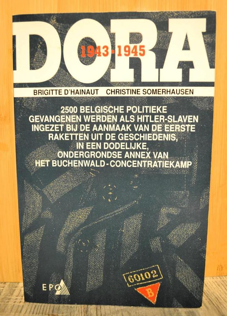 Dora 1943-1945. Brigitte D'hainaut & Christine Somerhausen, Livres, Guerre & Militaire, Comme neuf, Autres sujets/thèmes, Deuxième Guerre mondiale