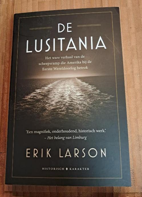 "De Luisitania - Het ware verhaal van... " (Erik Larson), Boeken, Overige Boeken, Zo goed als nieuw, Ophalen of Verzenden