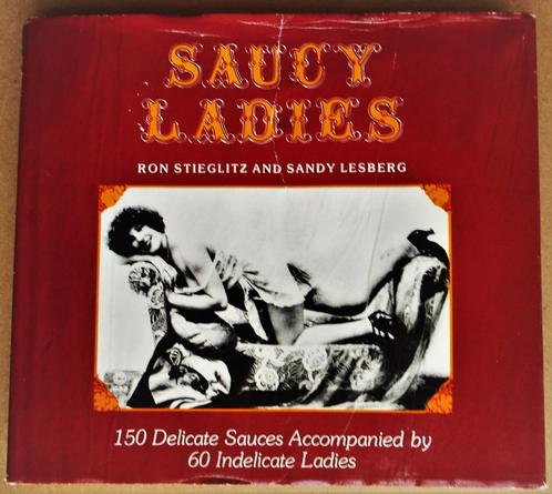 Saucy Ladies, 150 sauces délicates / 60 dames indélicates -1, Livres, Livres de cuisine, Utilisé, Autres types, Autres régions