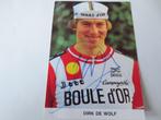 wielerkaart 1983 team boule d'or  dirk de wolf signe, Gebruikt, Verzenden