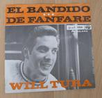 7"  Will Tura ‎– El Bandido / De Fanfare, CD & DVD, Vinyles Singles, 7 pouces, En néerlandais, Utilisé, Enlèvement ou Envoi