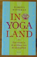 In yogaland - Marciel Witteman, Livres, Ésotérisme & Spiritualité, Comme neuf, Méditation ou Yoga, Récit ou Roman, Marciel Witteman
