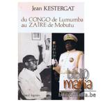 Du Congo de Lumumba au Zaïre de Mobutu Kestergat Legrain, Envoi, Neuf