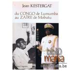 Du Congo de Lumumba au Zaïre de Mobutu Kestergat Legrain, Boeken, Verzenden, Nieuw