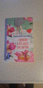 Raphaelle Giordano - Cupidon a les ailes en carton, Livres, Enlèvement, Utilisé