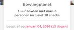 Bowling+18 snacks voor max.6 personen Bowling Planet Ekeren, Tickets en Kaartjes