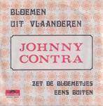 Johnny Contra – Bloemen uit Vlaanderen/ Zet de bloemetjes ee, CD & DVD, Vinyles Singles, 7 pouces, En néerlandais, Utilisé, Enlèvement ou Envoi