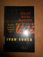 Ivan sonck -sneller-hoger-krachtiger, Boeken, Ophalen of Verzenden