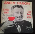 Vinyl 45trs - André hancre- à visse santé, wallon dédicacé, CD & DVD, Utilisé, Enlèvement ou Envoi