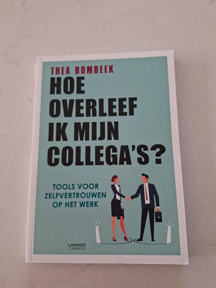 Thea Bombeek - Hoe overleef ik mijn collega's? Nieuwstaat, Boeken, Advies, Hulp en Training, Ophalen of Verzenden