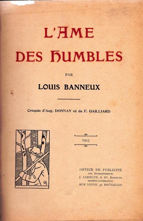 Louis BANNEUX - L' Ame des Humbles - Lebègue 1923, Boeken, Sprookjes en Fabels, Zo goed als nieuw, Ophalen of Verzenden