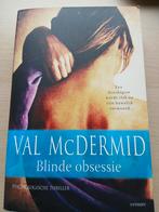 Val McDermid - Blinde obsessie, Ophalen of Verzenden, Zo goed als nieuw, Val McDermid