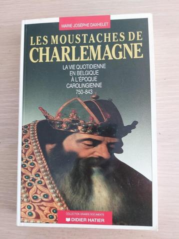 Marie Josèphe Daxhelet – Les Moustaches de Charlemagne. beschikbaar voor biedingen