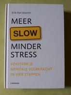 Erik Van Vooren - Meer slow, minder stress, Ophalen of Verzenden, Zo goed als nieuw, Erik Van Vooren