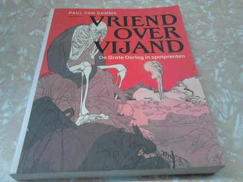Vriend over vijand - De Grote Oorlog in spotprenten, Boeken, Oorlog en Militair, Zo goed als nieuw, Ophalen of Verzenden