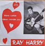 Ray Harry – Ware Liefde / Alleen Zonder Jou ( Belpop 45T ), CD & DVD, Vinyles | Néerlandophone, Pop, Enlèvement ou Envoi