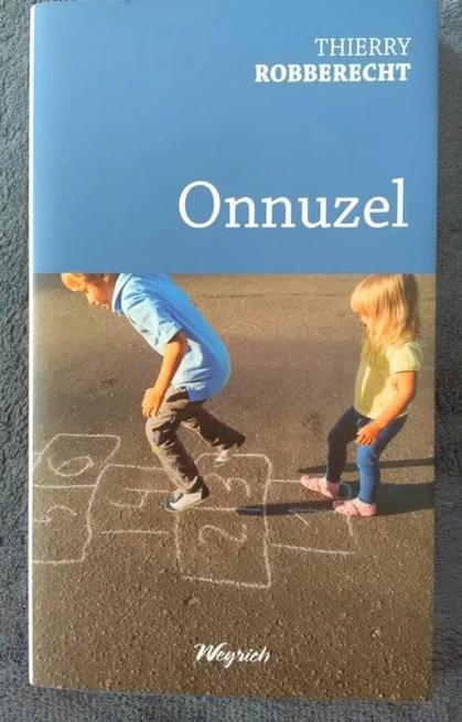 "Onnuzel" Thierry Robberecht (2018) NEUF !, Livres, Littérature, Neuf, Belgique, Enlèvement ou Envoi