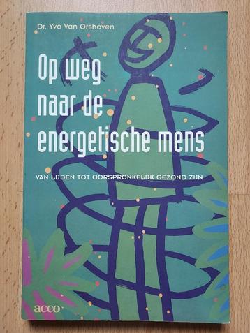 Op weg naar de energetische mens - Dr. Yvo van Orshoven beschikbaar voor biedingen