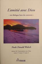 L'Amitié avec Dieu : Un Dialogue Hors du Commun : Walsch, Livres, Ésotérisme & Spiritualité, Neale Donald Walsch, Enlèvement ou Envoi