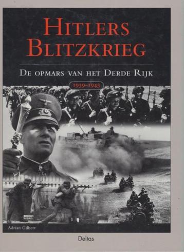 (a39) Hitlers Blitzkrieg, de opmars van het Derde Rijk beschikbaar voor biedingen