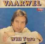 Will Tura – Vaarwel, Nederlandstalig, Ophalen of Verzenden, 7 inch, Zo goed als nieuw