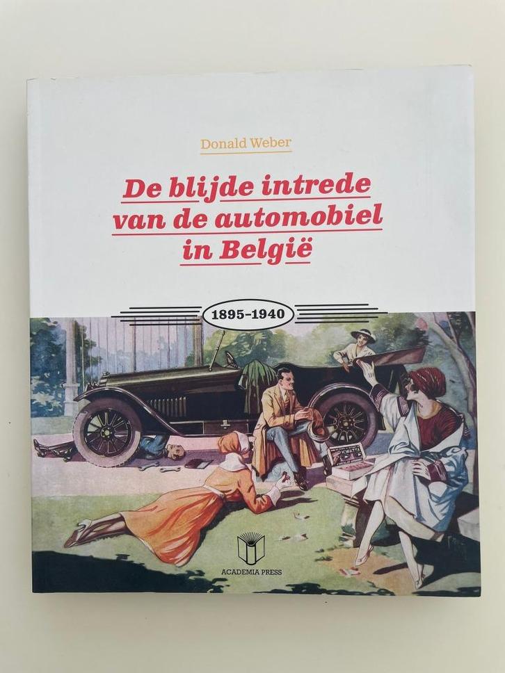 De blijde intrede van de automobiel in België, Boeken, Geschiedenis | Nationaal, Ophalen of Verzenden