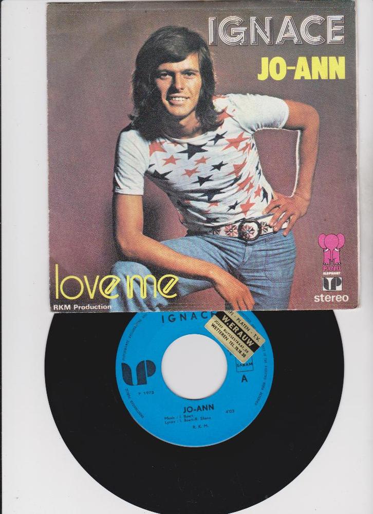 Ignace – Jo-Ann / Love Me  1973, CD & DVD, Vinyles Singles, Utilisé, Single, Pop, 7 pouces, Enlèvement ou Envoi