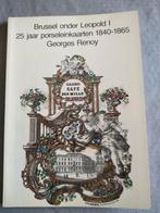 Brussel onder Leopold I, 25 jaar porseleinkaarten, Ophalen of Verzenden, Zo goed als nieuw