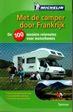 100 reisroutes door Frankrijk, Boeken, Reisgidsen, Michelin, Europa, Ophalen of Verzenden, Zo goed als nieuw