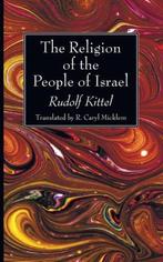 RELIGION OF THE PEOPLE OF ISRAEL - R. Kittel/9781498218641, R. Kittel, Enlèvement ou Envoi