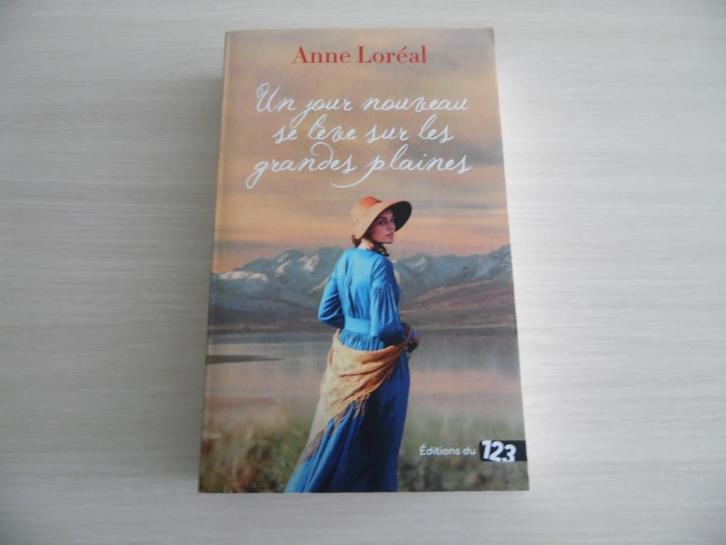 UN JOUR SE LÈVE  SUR LES GRANDES PLAINES      ANNE LORÉAL, Livres, Romans, Comme neuf, Europe autre, Enlèvement ou Envoi