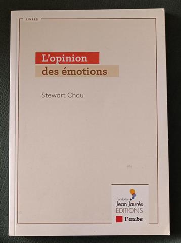 L'Opinion des émotions : Stewart Chau : FORMAT POCHE +