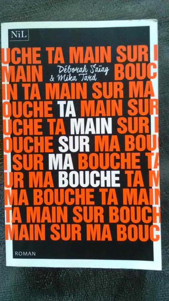 "Ta main sur ma bouche" Déborah Saïag et Mika Tard 2021, Livres, Romans, Neuf, Europe autre, Enlèvement ou Envoi