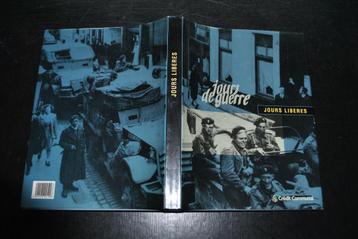 JOURS DE GUERRE Jours Libérés : Scaille Rienne Trooz Mons... beschikbaar voor biedingen