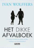 Het dikke afvalboek / Ivan Wolffers, Ophalen of Verzenden, Zo goed als nieuw