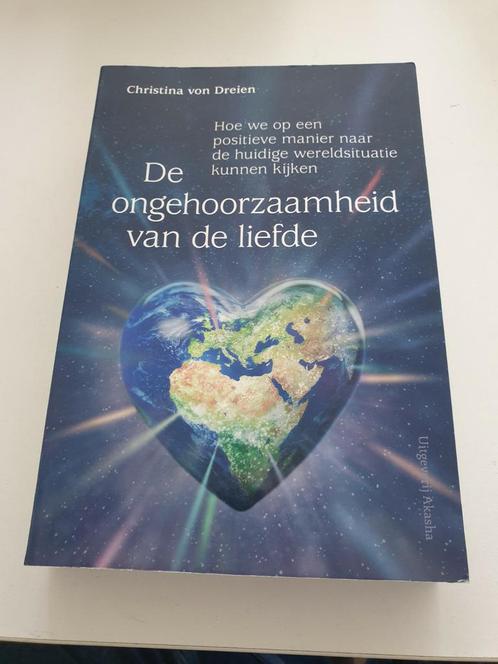 Christina von Dreien - De ongehoorzaamheid van de liefde, Boeken, Esoterie en Spiritualiteit, Zo goed als nieuw, Ophalen of Verzenden