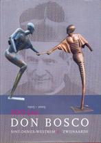 100 jaar Don Bosco 1903-2003 - Sint-Denijs Zwijnaarde, Enlèvement ou Envoi, Diverse auteurs, Comme neuf, 20e siècle ou après