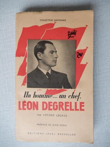 Rex -Degrelle : Un homme, un chef, Léon DEGRELLE