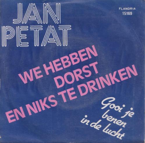 Jan Petat – We hebben dorst en niks te drinken – Single, CD & DVD, Vinyles Singles, Utilisé, Single, En néerlandais, 7 pouces