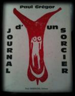 Journal d'un sorcier, Paul Gregor, Boeken, Esoterie en Spiritualiteit, Ophalen